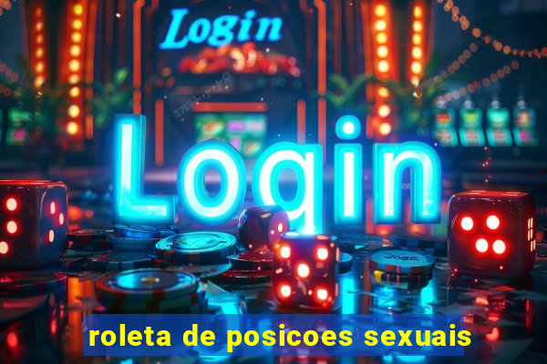 roleta de posicoes sexuais